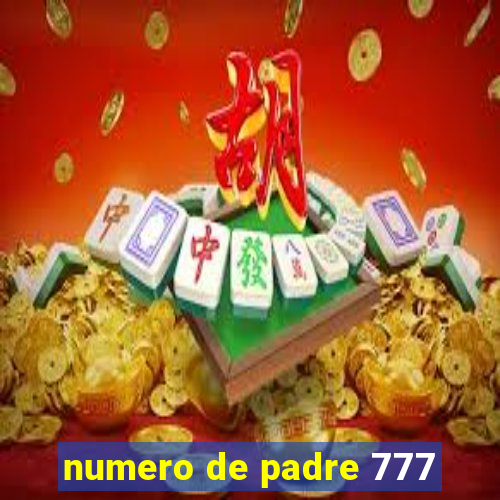 numero de padre 777